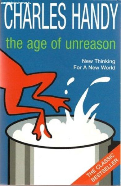 The ?Age of Unreason - Charles Handy