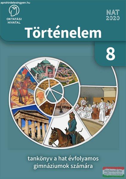 Történelem tankönyv a hat évfolyamos gimnáziumok számára 8. - OH-TOR08T-6