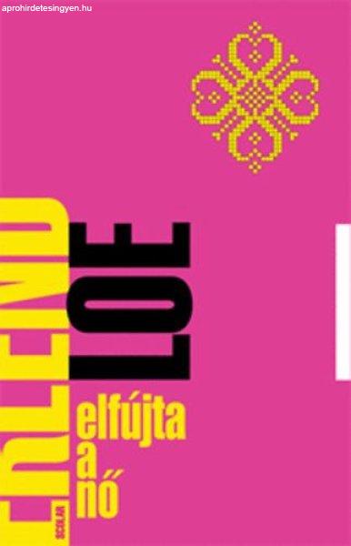 Elfújta a nő - Erlend Loe