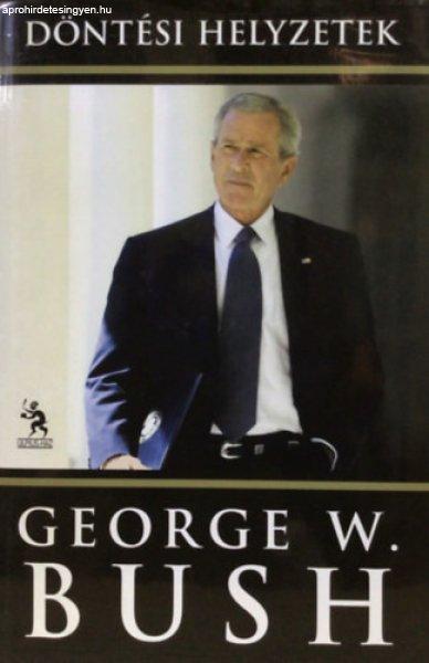 Döntési helyzetek - George W. Bush