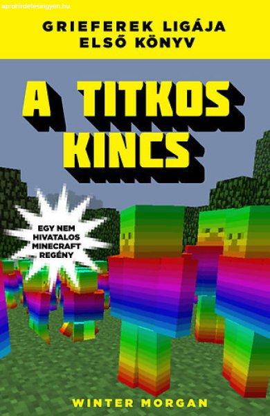 A titkos kincs - Grieferek ligája 1. - Winter Morgan