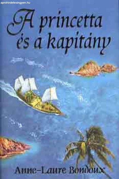 A princetta és a kapitány - Anne-Laure Bondoux