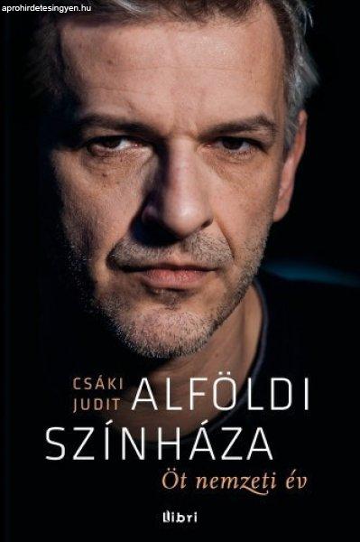 Alföldi Színháza - Csáki Judit
