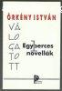 Egyperces novellk - rkny Istvn