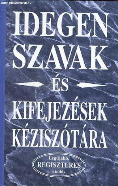 Idegen szavak és kifejezések kéziszótára (a legújabb, regiszteres k.) -
Merényi könyvkiadó