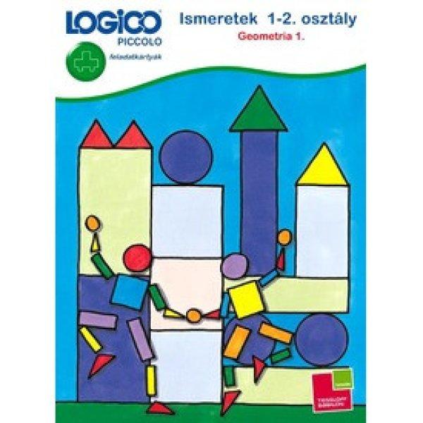 LOGICO Piccolo Ismeretek 1-2. o Geometria 1. 