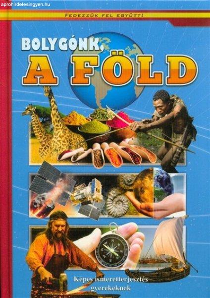 Fedezzük fel együtt - Bolygónk a Föld