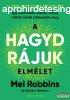 Mel Robbins - A HAGYD RJUK elmlet 