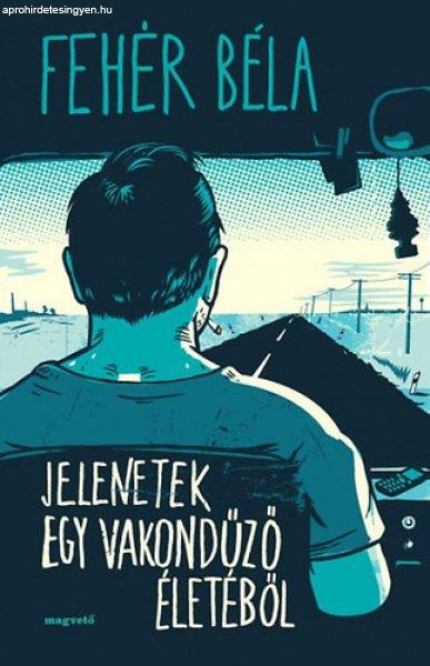 Jelenetek egy vakondűző életéből - Fehér Béla