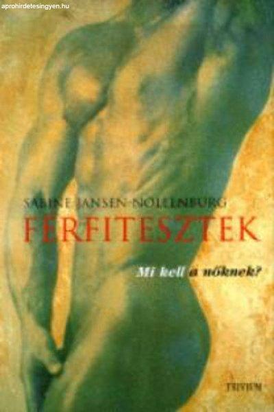 Sabine Jansen-Nöllenburg: Férfitesztek Mi kell a nőknek? antikvár