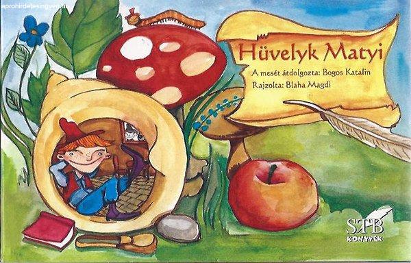 Hüvelyk Matyi - Bogos Katalin