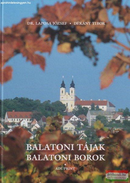 Dr. Laposa József, Dékány Tibor - Balatoni ?tájak, balatoni borok
