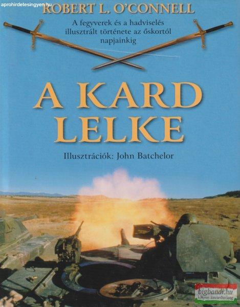 Robert L. O'Connell - A kard lelke