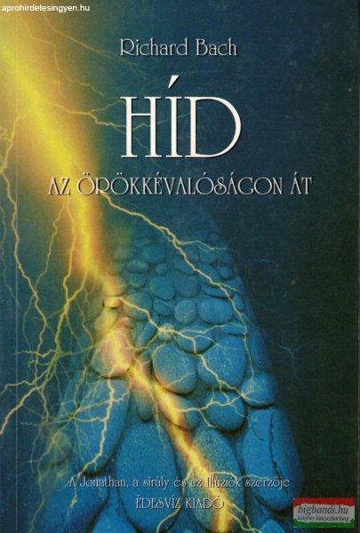 Richard Bach - Híd az örökkévalóságon át