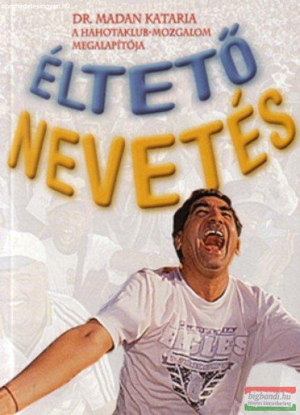 Dr. Madan Kataria - Éltető nevetés