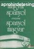 Kirly Rudolf szerk. - Magyar-spanyol, spanyol-magyar tisz
