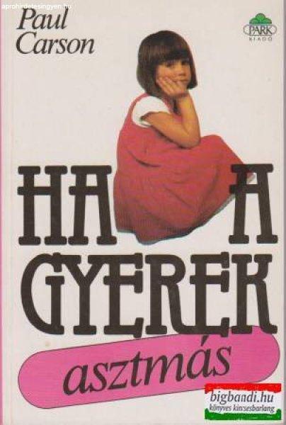 Paul Carson - Ha a gyerek asztmás