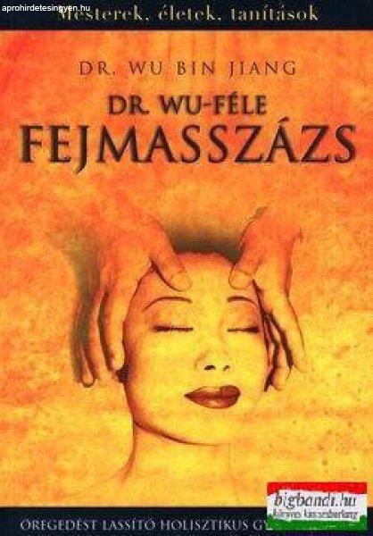 Dr. Wu Bin Jiang - Dr. Wu-féle fejmasszázs