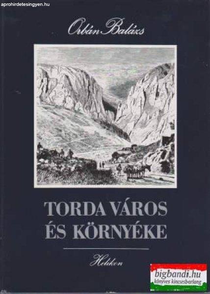 Orbán Balázs - Torda város és környéke