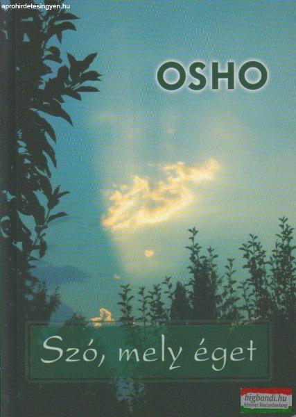Osho - Szó, mely éget - Örökérvényű konfliktuskezelési megoldások a
Bhagavad-Gítá nyomán