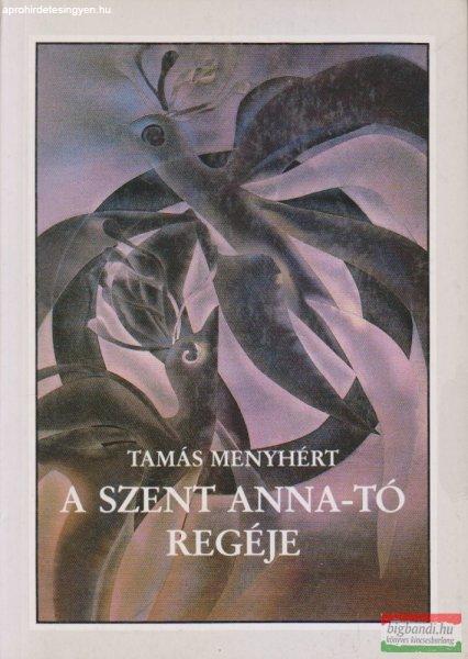 Tamás Menyhért - A Szent Anna-tó regéje
