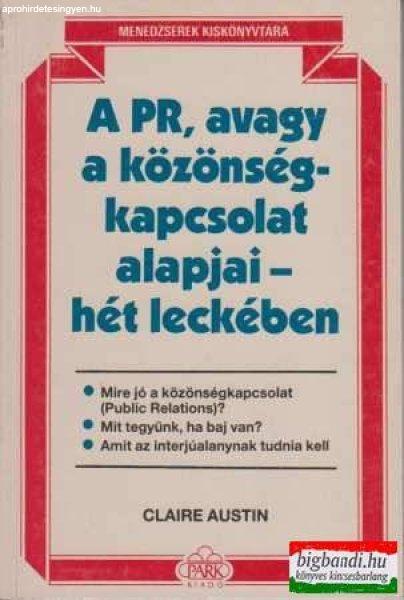 A PR, avagy a közönségkapcsolat alapjai - hét leckében