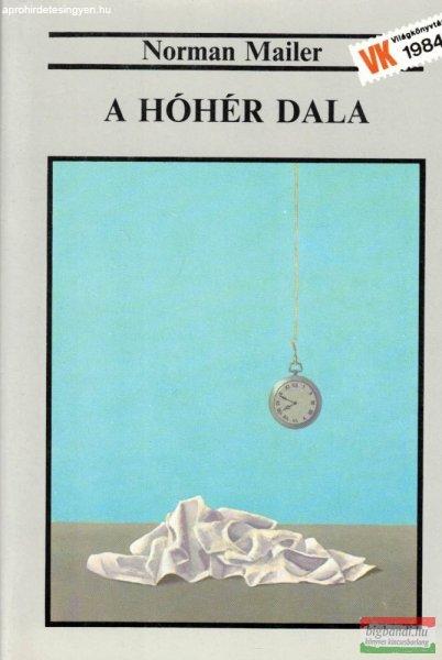 Norman Mailer - A hóhér dala I-II.
