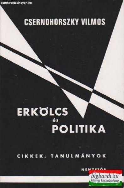 Csernohorszky Vilmos - Erkölcs és politika