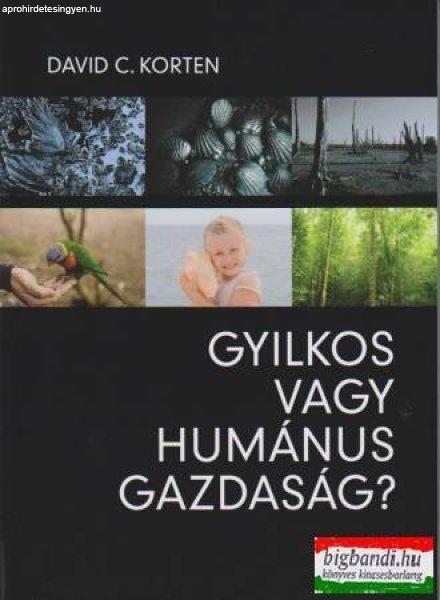David C. Korten - Gyilkos vagy humánus gazdaság?