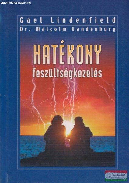 Gael Lindenfield - dr. Malcolm Vandenburg -Hatékony feszültségkezelés