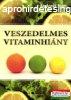 Andreas Jopp - Veszedelmes vitaminhiny