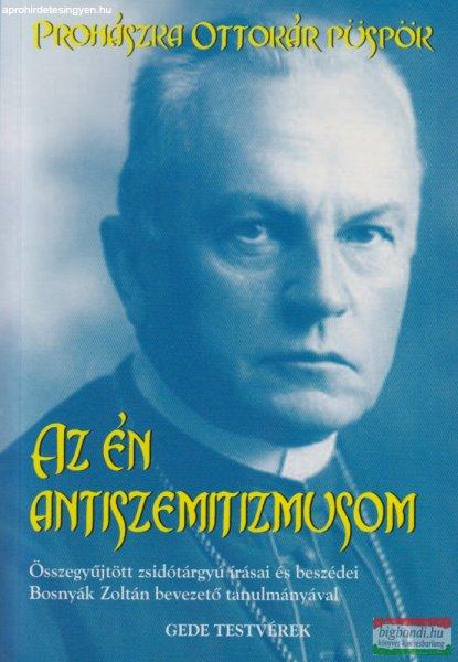 Prohászka Ottokár - Az én antiszemitizmusom