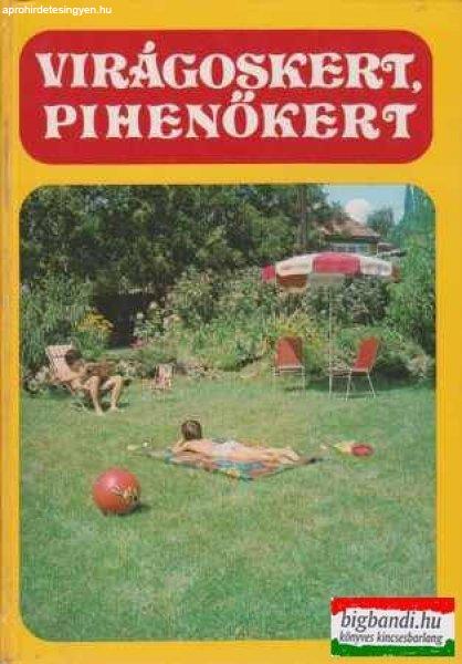 Virágoskert, pihenőkert