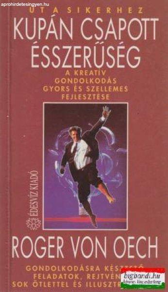 Roger von Oech - Kupán csapott ésszerűség