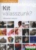 Csath Magdolna - Kit vlasszunk?