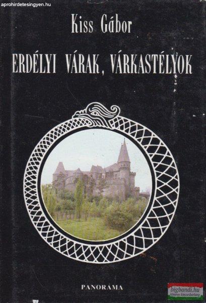 Kiss Gábor - Erdélyi várak, várkastélyok
