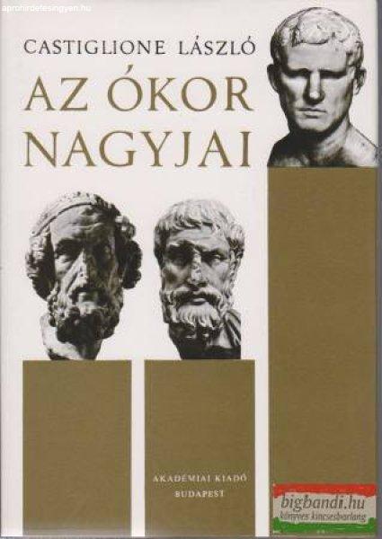 Castiglione László - Az ókor nagyjai