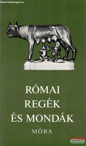 Trencsényi-Waldapfel Imre szerk. - Római regék és mondák
