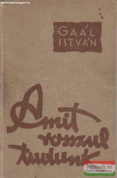 Amit rosszul tudunk