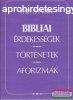 Pais Istvn - Bibliai rdekessgek, trtnetek, aforizmk