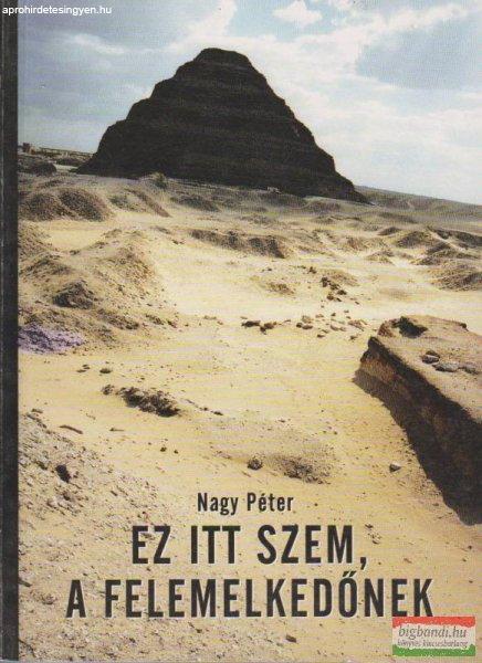 Nagy Péter - Ez itt szem, a felemelkedőnek
