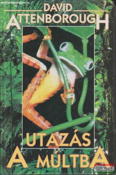 David Attenborough - Utazás a múltba