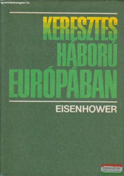 Dwight D. Eisenhower - Keresztes háború Európában