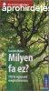 Joachim Mayer - Milyen fa ez? - 170 fa egyszer meghatrozs