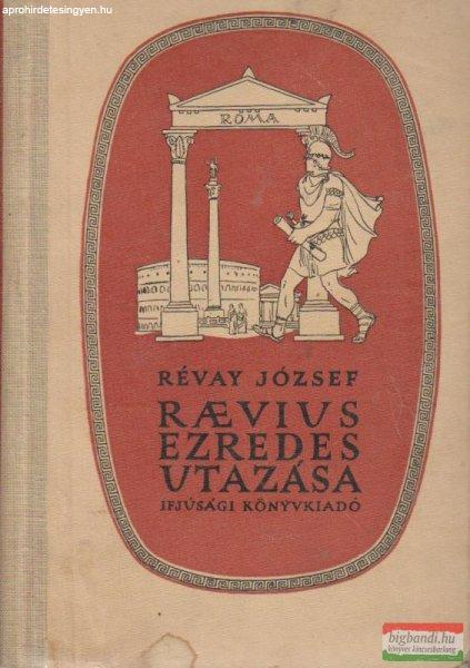 Révay József - Raevius ezredes utazása
