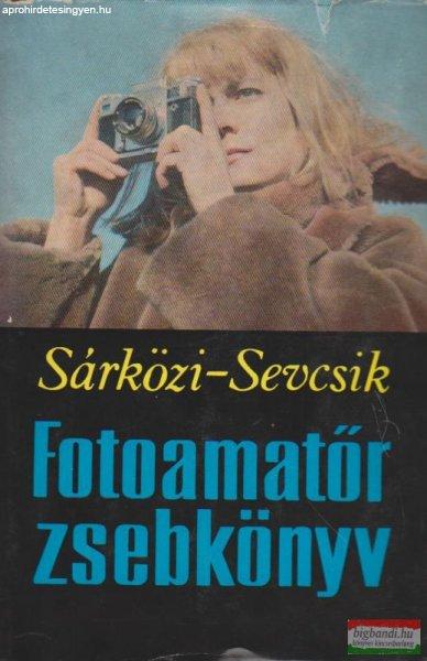 Sárközi Zoltán, Sevcsik Jenő dr. - Fotoamatőr zsebkönyv