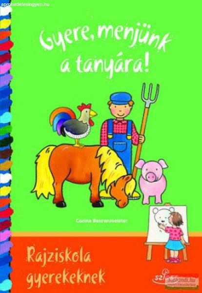 Corina Beurenmeister - Gyere, menjünk a tanyára!
