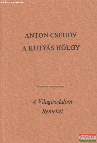 Anton Csehov - A kutyás hölgy