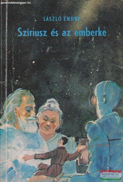 László Endre - Szíriusz és az emberke