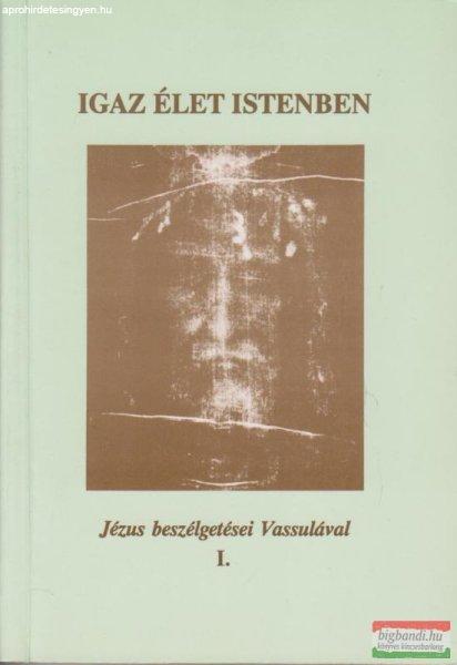 Igaz élet Istenben I.